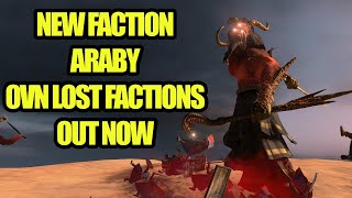 NEW FACTION  ARABY  OVN Lost Faction  Total War Warhammer 3  Mod Review [upl. by Gable]