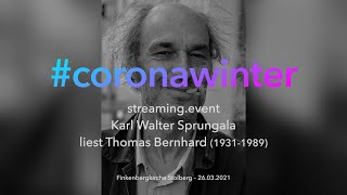 coronawinter Lesung – Karl Walter Sprungala liest Thomas Bernhard [upl. by Leamsi]