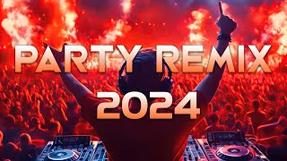 PARTY REMIX 2024 🔥 Mashups amp Remixes Of Popular Songs 🔥 DJ Remix Club Music Dance Mix 2024 [upl. by Heintz]