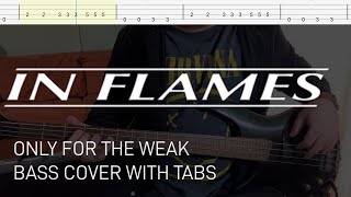 In Flames  Only for the Weak Bass Cover with Tabs [upl. by Ainoval]