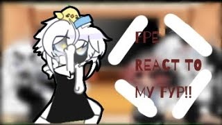 FPE react to my Fyp [upl. by Airyk424]