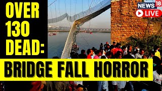 Morbi Bridge Collapse 2022  Death Toll Rises In Morbi Tragedy  Morbi Update Live  News18 Live [upl. by Phylis]