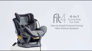 Chicco Fit4 4In1 Car Seat – Installing with Seatbelt Forward Facing [upl. by Pickering]