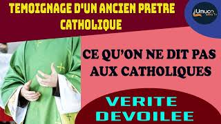 UN PRÊTRE CATHOLIQUE CONVERTI PAR JÉSUS DÉVOILE DES SECRETSLES CHOSES CACHÉES QUON NE VOUS DIT PAS [upl. by Hguh671]