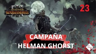 TOTAL WAR WARHAMMER 3  Campaña Helman Ghorts muy difícil  UN ERROR DE GUERRA 23 [upl. by Ingra931]