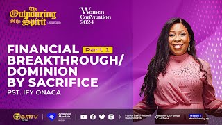 FINANCIAL BREAKTHROUGH DOMINION BY SACRIFICE PART 1  PST IFY ONAGA success wealth [upl. by Evars468]