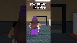 POV ur afk in mm2 roblox robloxmm2edit trending robloxmm2 shorts [upl. by Narag]