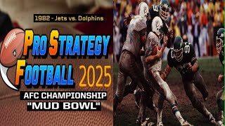 Pro Strategy Football 2025  1982 AFC Championship Mud Bowl New York Jets vs Miami Dolphins [upl. by Bergin763]