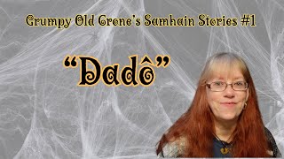 Grumpy Old Crones Samhain Stories quotDadôquot [upl. by Utas]