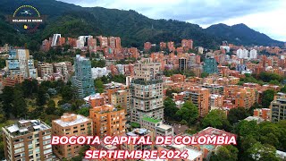 VOLANDO EN DRONE 4KBOGOTA CAPITAL DE COLOMBIA  SEPTIEMBRE 2024 1 [upl. by Ahsircal]