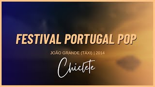 Festival Portugal Pop 2014  João Grande  TAXI   Chiclete [upl. by Auhsuj]