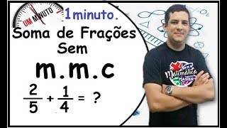 FRAÇÃO  SOMA DE FRAÇÕES SEM  MMC   Vídeos diários de 1 minuto Professor Micamática [upl. by Atonsah87]