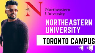 All about Northeastern University Toronto  COOP and PGWP at Northeastern University [upl. by Ofella121]