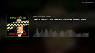 Queen of Hearts A Twin Peaks Fan Film with Cameron Cloutier [upl. by Ahsita]