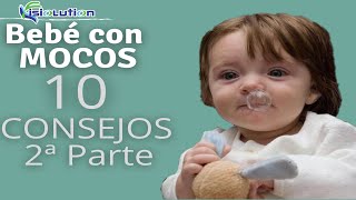 10 CONSEJOS para BEBE con MOCOS 2º PARTE  FISIOTERAPIA RESPIRATORIA  Fisiolution [upl. by Yras]