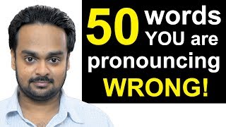 50 Words Youre Pronouncing WRONGLY Right Now  Top 50 Mispronounced English Words Common Mistakes [upl. by Tormoria]