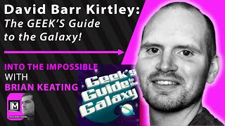 DAVE KIRTLEY GEEKS GUIDE TO THE GALAXY [upl. by Llenrag]