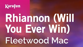 Rhiannon Will You Ever Win  Fleetwood Mac  Karaoke Version  KaraFun [upl. by Ahcsatan826]