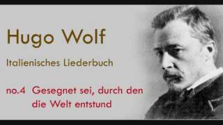 Hugo Wolf Gesegnet sei durch den die Welt entstund [upl. by Renata]