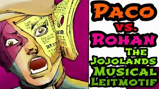 Paco vs Rohan  The JoJoLands Musical Leitmotif  パコ vs ローハン  ジョジョランズ ミュージカル ライトモチーフ [upl. by Scoles427]