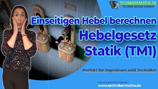 Einseitiger Hebel Hebelgesetz  Definition  Statik optimal für Techniker Ingenieure amp Meister [upl. by Akenet30]