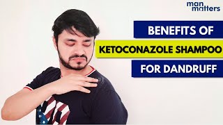 Ketoconazole Shampoo to fight Dandruff  Benefits of Ketoconazole Shampoo [upl. by Pickard]