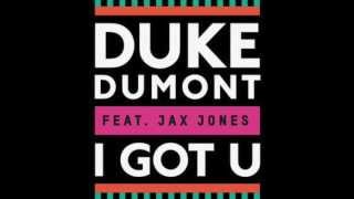 Duke Dumont feat Jax Jones  I Got You Original Mix LYRICS [upl. by Keiryt808]