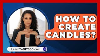 How To Create Candles  LearnToDIY360com [upl. by Anitsugua]