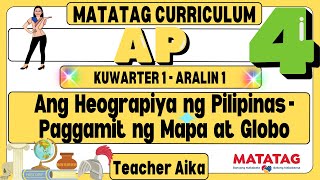 MATATAG Grade 4 Quarter 1 Lesson 1 Ang Heograpiya ng Pilipinas  Paggamit ng Mapa at Globo matatag [upl. by Eenttirb]