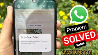 Solved Problem 100  WhatsApp Photos amp Videos Download Failed 2024 [upl. by Leonore]