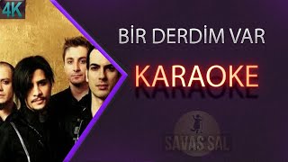 Bir Derdim Var Karaoke METAL [upl. by Aiket]