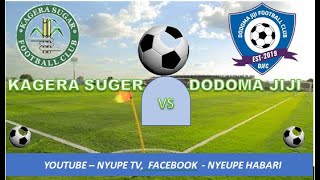 LIVE KAGERA SUGER 2 VS 1 DODOMA JIJI [upl. by Oterol946]