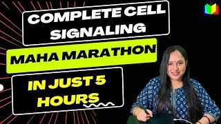 MEGA MARATHON  COMPLETE CELL SIGNALING IN JUST 5 HOURS  CELL SIGNALING CRASH COURSE  CSIR NET JRF [upl. by Nodnil]