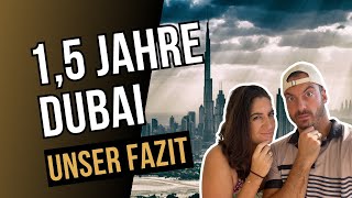 Unser FAZIT nach 1 12 Jahre Dubai Können wir das noch EMPFEHLEN😨 [upl. by Worthy49]