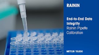 Pipette Calibration  Systems and Data Integrity from End to End  Rainin  METTLER TOLEDO [upl. by Doss942]