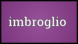 Imbroglio Meaning [upl. by Odella]