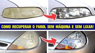 FAÇA VOCÊ MESMO RECUPERE O FAROL SEM LIXAR OU POLIR COM FAROL NOVO LUXCAR [upl. by Singleton]