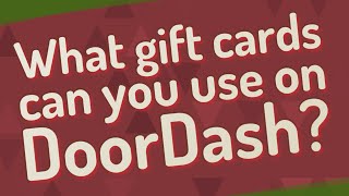 What gift cards can you use on DoorDash [upl. by Hamforrd]