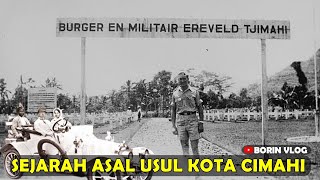 Sejarah Kota Cimahi  Asal Usul Cimahi Sebagai Pusat Militer Belanda Tempo Doeloe [upl. by Adlai]