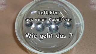 DIY Parabolspiegel Reflektor aus Kugelform [upl. by Ellehcit]