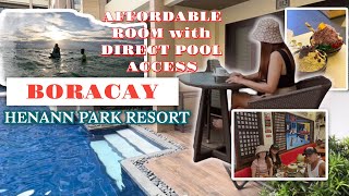 HENANN PARK RESORT BORACAY with DIRECT POOL ACCESS mas mura 😱 [upl. by Dorise]