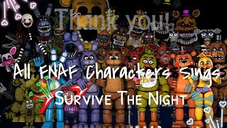 All FNAF Characters Sings Survive The Night [upl. by Trauner]