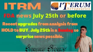 ITRM stock update July 25 or sooner for update from FDA If approved on Sunday Could see 35 [upl. by Sabsay]