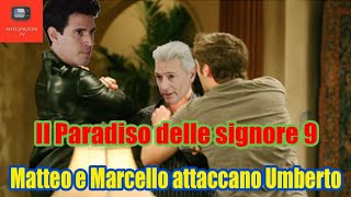 Il Paradiso delle signore 9 Matteo e Marcello attaccano Umberto [upl. by Ained]