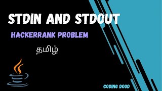 Java Stdin and Stdout  Hackerrank Problem Solving  Tamil [upl. by Allicirp]