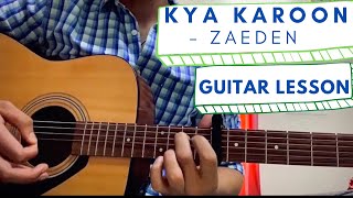 Kya karoon  Zaeden guitar lesson easy beginners lesson [upl. by Medea]