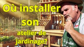 Lemplacement parfait pour votre atelier de jardinage [upl. by Aiki]