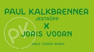 Paul Kalkbrenner X Joris Voorn  Jestrüpp  Joris Voorn Remix Official PK Version [upl. by Ellekim]