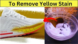 Fast And Easy Way To Remove Yellow Stains From White Shoes Sole [upl. by Tremaine851]