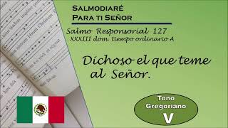 salmo responsorial 127 XXXIII domingo Ordinario Ciclo A lec Mexicano modo gregoriano [upl. by Yreffoeg]